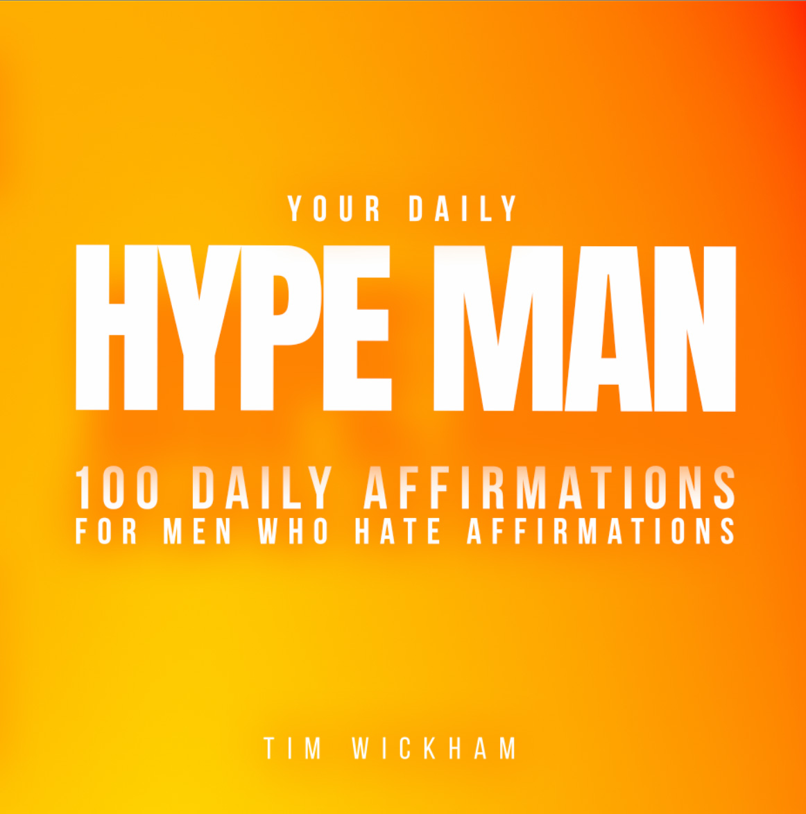 Front cover of Your Daily Hype Man by Tim Wickham